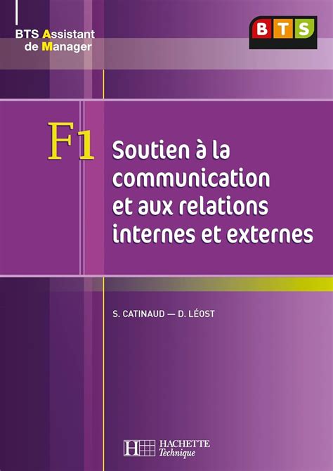 F1 Soutien à la communication et relations internes et externes, BTS AM, Livre de l'élève, éd. 2008: Livre élève - Éd.2008
